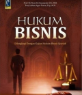 Hukum Bisnis dilengkapi dengan Kajian Hukum Bisnis Syariah