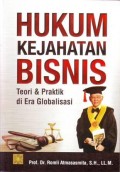 Hukum Kejahatan Bisnis: Teori dan Praktik di Era Globalisasi