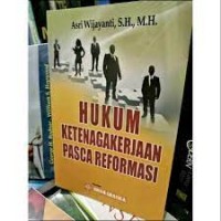 Hukum Ketenagakerjaan Pasca Reformasi