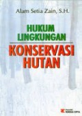 Hukum Lingkungan Konservasi Hutan