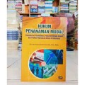 Hukum Penanaman Modal:Pengaturan, Pembatasan, Pengaruh Budaya Hukum dan Praktik Penanaman Modal di Indonesia