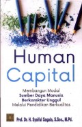 Human Capital Membangun Modal Sumber Daya Manusia Berkarakter Unggul Melalui Pendidikan Berkualitas
