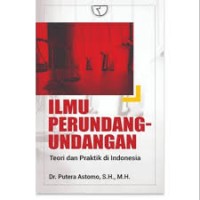 Ilmu Perundang-Undangan: Teori dan Praktik di Indonesia