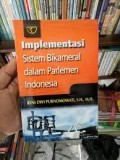 Implementasi Sistem Bikameral Dalam Parlemen Indonesia