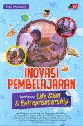 Inovasi Pembelajaran Berbasis Life Skill & Entrepreneurship