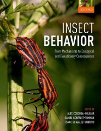 Insect Behavior: From Mechanisms to Ecological and Evolutionary Consequences