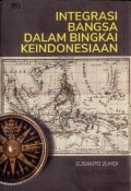 Integrasi Bangsa dalam Bingkai Keindonesiaan