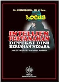 Intelijen Pertanahan Deteksi Dini Kerugian Negara: Dialektika Politik Hukum Agraria