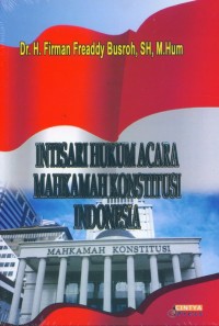 Intisari Hukum Acara Mahkamah Konstitusi Indonesia