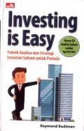Investing is Easy: Teknik Analisis dan Strategi Investasi Saham untuk Pemula