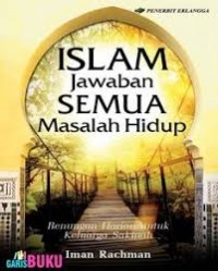 Islam Jawaban Semua Masalah Hidup: Renungan Harian Untuk Keluarga Sakinah