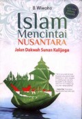 Islam Mencintai Nusantara: Jalan Dakwah Sunan Kalijaga
