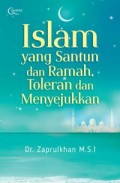 Islam yang Santun dan Ramah, Toleran dan Menyejukkan. (Cet. 1)