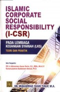 Islamic Corporate Social Responsibility (I-CSR)= Pada Lembaga Keuangan Syariah (LKS): Teori Dan Praktik
