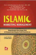 Islamic Marketing Management: Mengembangkan Bisnis dengan Hijrah ke Pemasaran Islami Mengikuti Praktik Rasulullah saw