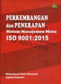 Perkembangan dan Penerapan Sistem Manajemen Mutu ISO 9001:2015