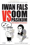 Iwan Fals vs. Oom Pasikom: Media Pendidikan Politik Alternatif