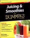 Juicing & Smoothies for Dummies: A Wiley Brand