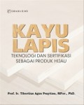 Kayu Lapis: Teknologi dan Sertifikasi Sebagai Produk Hijau
