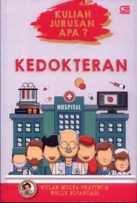 Kuliah Jurusan Apa? Kedokteran