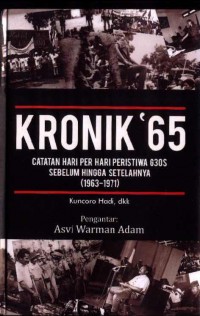 Kronik '65: Catatan Hari Per Hari Peristiwa G30S Sebelum Hingga Setelahnya (1963-1971)