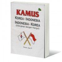 Kamus Korea-Indonesia Indonesia-Korea (Dilengkapi dengan Hangul)
