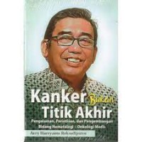 Kanker Bukan Titik Akhir: Pengalaman, Perintisan, dan Pengembangan Bidang Hermatologi-Onkologi Medis
