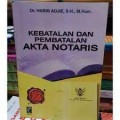 Kebatalan Dan Pembatalan Akta Notaris