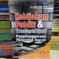Kebijakan Publik Dan Tranparansi Penyelenggaraan Pemerintah Daerah