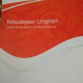 Kebudayaan Lingnan: Sejarah, Kondisi Saat ini, dan Masa Depannya