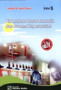 Kebutuhan Dasar Manusia dan Proses Keperawatan