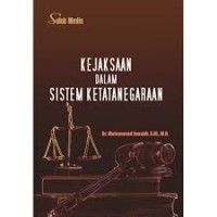 Kejaksaan dalam Sistem Ketatanegaraan