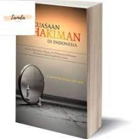 Kekuasaan Kehakiman Di Indonesia