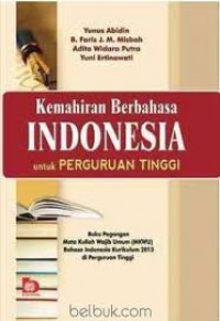 Kemahiran Berbahasa Indonesia untuk Perguruan Tinggi