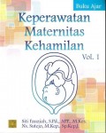 Buku ajar keperawatan maternitas kehamilan vol. 1