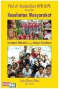 Kesehatan Masyarakat: Investasi Manusia Menuju Rakyat Sejahtera
