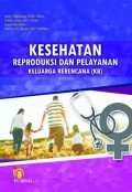 Kesehatan Reproduksi dan Pelayanan Keluarga Berencana