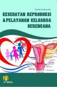 Kesehatan Reproduksi & Pelayanan Keluarga Berencana
