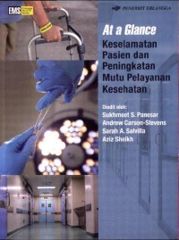 At a Glance: Keselamatan Pasien dan Peningkatan Mutu Pelayanan Kesehatan