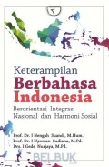 Keterampilan Berbahasa Indonesia: Berorientasi Integrasi Nasional dan Harmoni Sosial