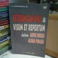 Keterangan ahli & visum et repertum dalam aspek hukum acara pidana