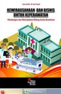 Kewirausahaan dan Bisnis Untuk Keperawatan: Membangun dan menciptakan bidang usaha kesehatan