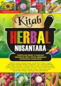 Kitab Herbal Nusantara: Kumpulan Resep & Ramuan Tanaman Obat untuk Berbagai Gangguan Kesehatan