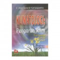 Klimatologi: Pengaruh Iklim Terhadap Tanah dan Tanaman