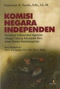 Komisi Negara Independen: Eksistensi Independent Agencies Sebagai Cabang Kekuasaan Baru dalam Sistem Ketatanegaraan