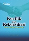 Konflik dan Rekonsiliasi: Sebuah Pendekatan Transformatif