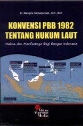 Konvensi PBB 1982 tentang Hukum Laut: Makna dan Manfaatnya Bagi Bangsa Indonesia