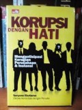 Korupsi Dengan Hati Mengantisipasi Kerugian Perusahaan & Instansi