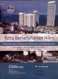 Kota Berketahanan Iklim: Pedoman Dasar Pengurangan Kerentanan terhadap Bencana