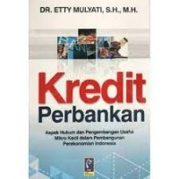 Kredit Perbankan :  Aspek Hukum dan Pengembangan Mikro Kecil dalam Pembangunan Perekonomian Indonesia